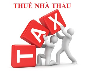 KHÁI QUÁT VỀ THUẾ NHÀ THẦU